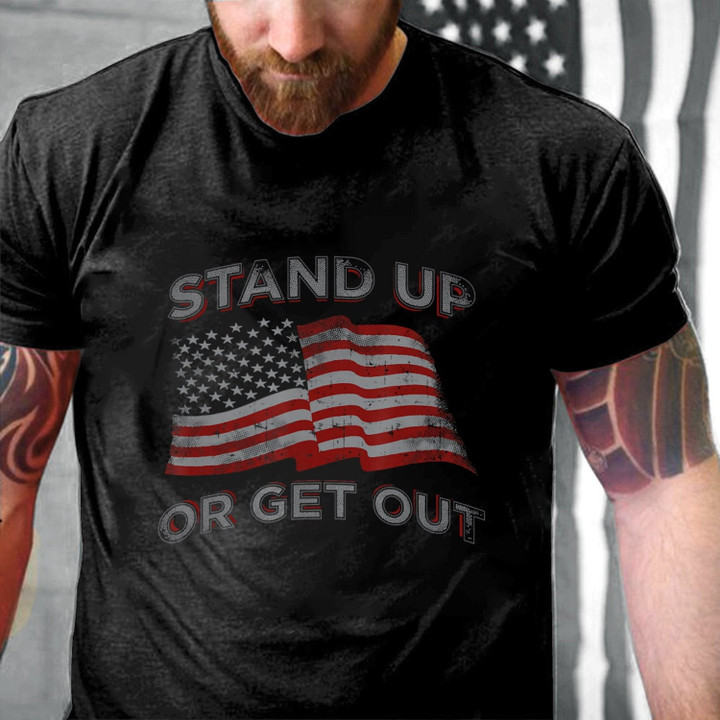 Veteran Shirt, USA Flag Stand Up Or Get Out Patriotic Veterans T-Shirt - ATMTEE