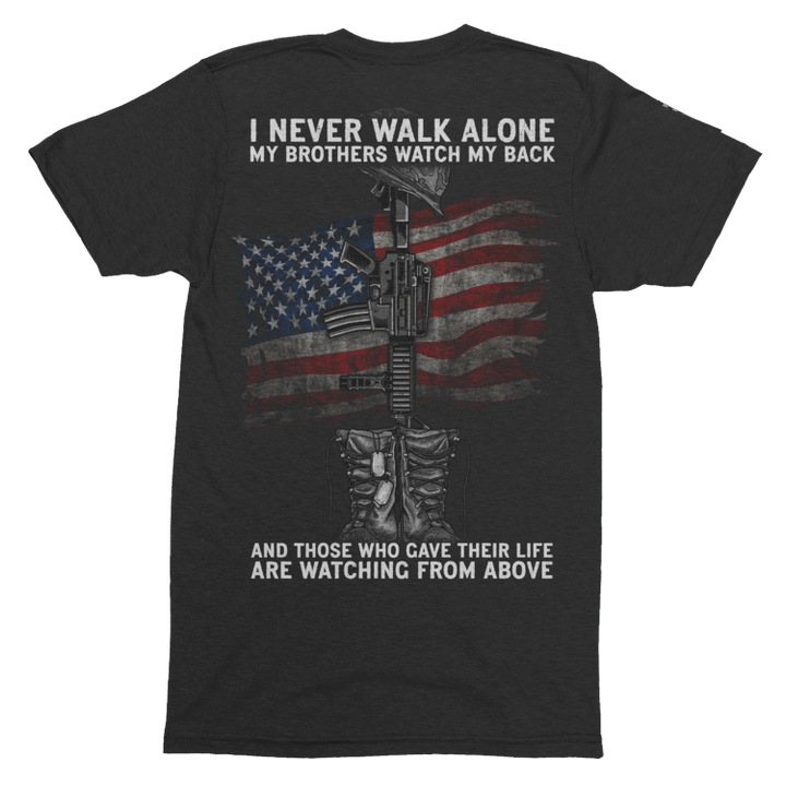 Veteran Shirt, I Never Walk Alone My Brothers Watch My Back T-Shirt KM0308 - ATMTEE