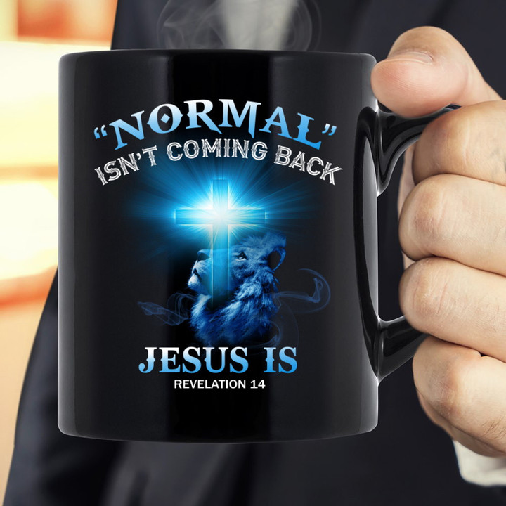 Christian Mug Normal Isn't Coming Back Jesus Is Revelation Blue Cross And Lion Mug