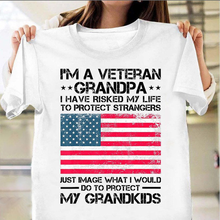 I'm A Veteran Grandpa USA Flag T-Shirt Proud Veteran Shirt Gift For Grandpa