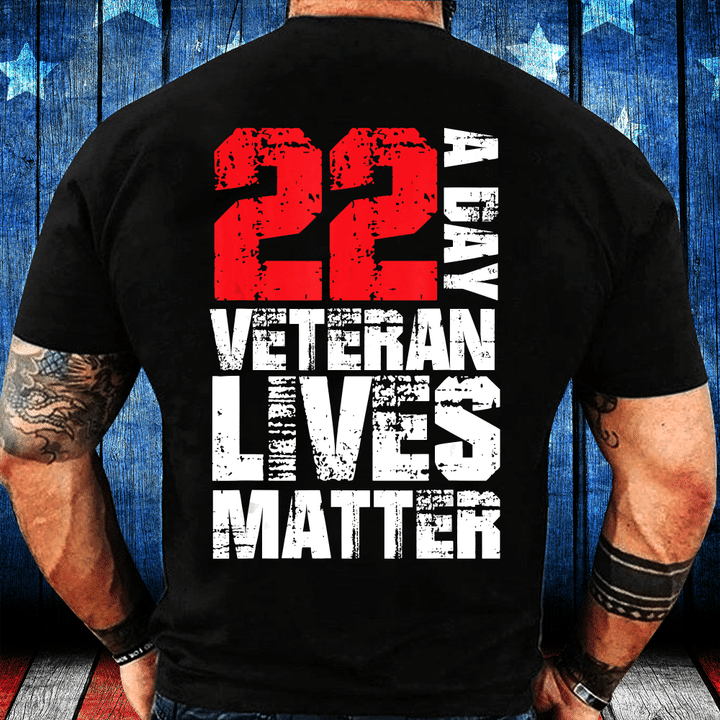 22 A Day Veteran Lives Matter T-Shirt - ATMTEE