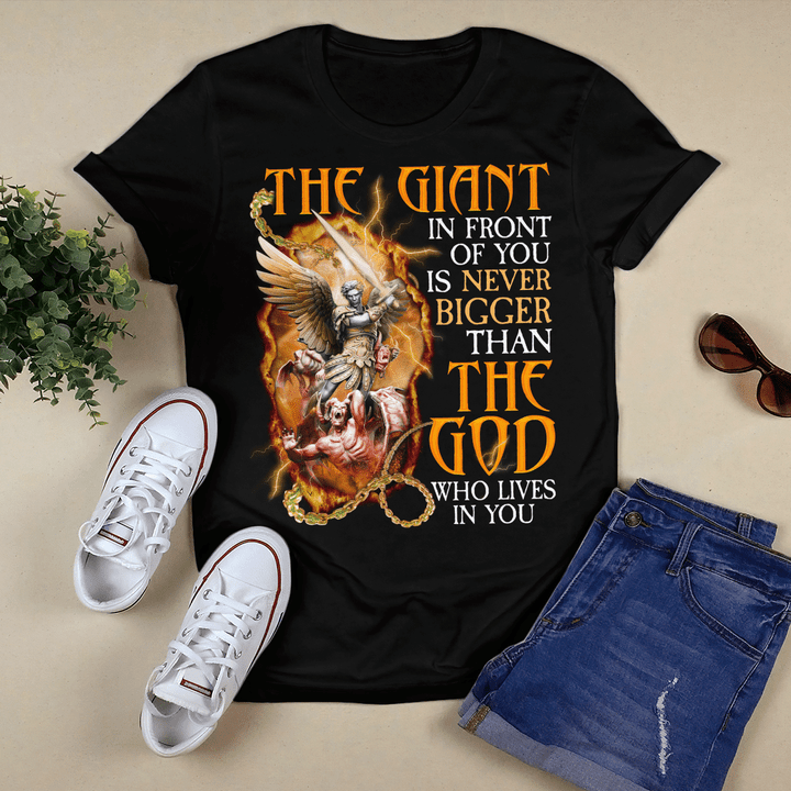 The Giant In Front Of You Is Never Bigger Than The God Who Lives In You T-Shirt