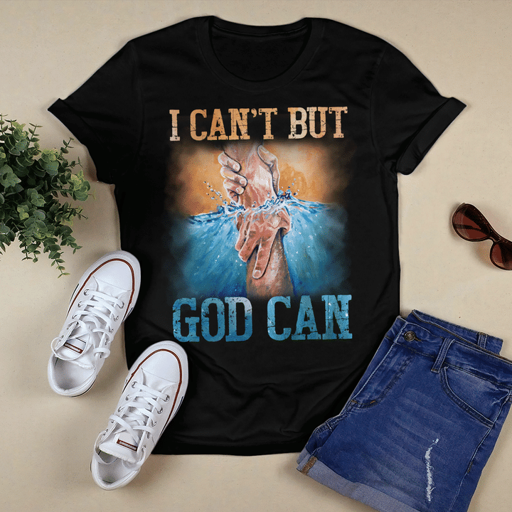 Holding Hands, Blue Ocean, I Can'T But God Can - Jesus Apparel - T-Shirt