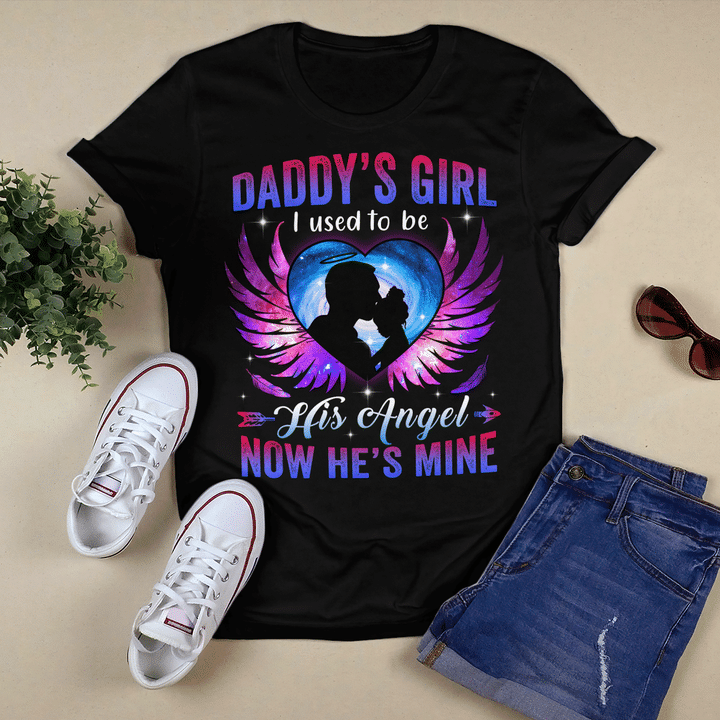 Daddy’S Girl I Used To Be His Angel Now He’S Mine Shirt - Tshirt