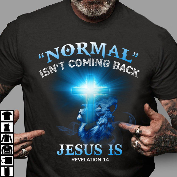 Christian Shirt Normal Isn't Coming Back Jesus Is Revelation Blue Cross And Lion Premium Shirt