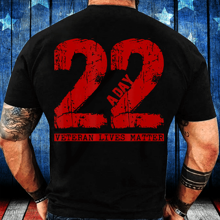 22 A Day Veteran Shirt - 22 A Day Veteran Suicide Apparel T-Shirt - ATMTEE