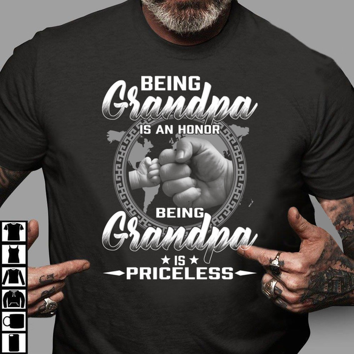 Grandpa Shirt, Being Grandpa Is An Honor Being Grandpa Is Priceless T-Shirt