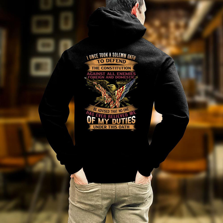 Patriot Shirt, Veteran Shirt, I Once Took A Solemn Oath To Defend The Constitution Hoodie