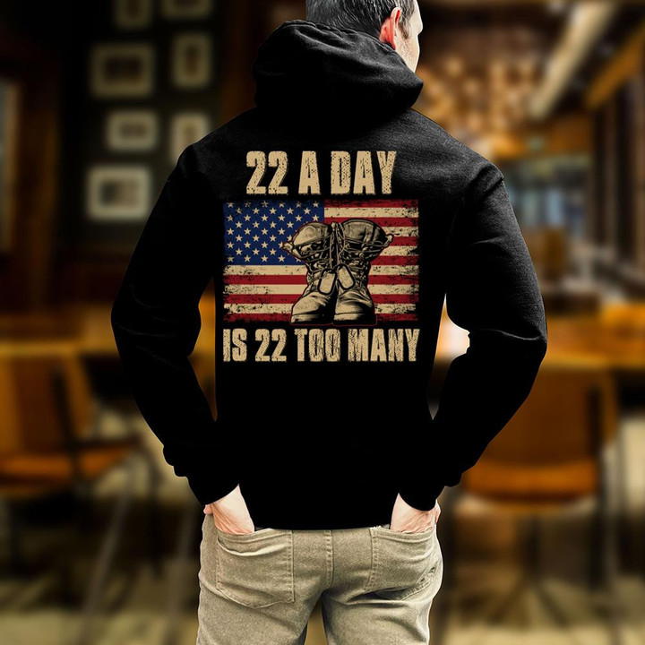Veteran Shirt, 22 Veterans A Day Shirts, 22 A Day Is 22 Too Many Hoodie