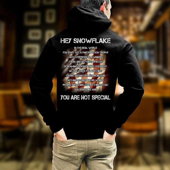 Hey Snowflake Shirt, Hey Snowflake You Are Not Special Hoodie