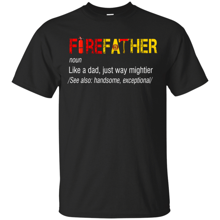 Dad Shirt, Firefighter Shirt, Gift For Dad, Firefather Shirt, Firefighter T-Shirt KM1106 - ATMTEE