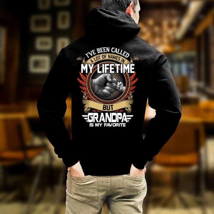 Grandpa Shirt, I've Been Called A Lot Of Names In My Life Time But Grandpa Is Favorite Hoodie