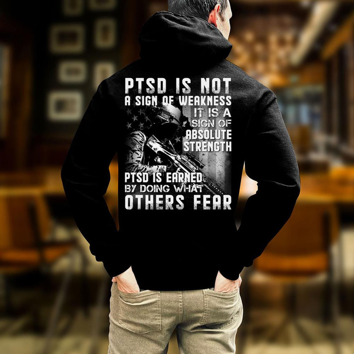 PTSD Awareness Is Not A Sign Of Weakness It Is A Sign Of Absolute Strength Veteran Hoodie, Veteran Sweatshirts