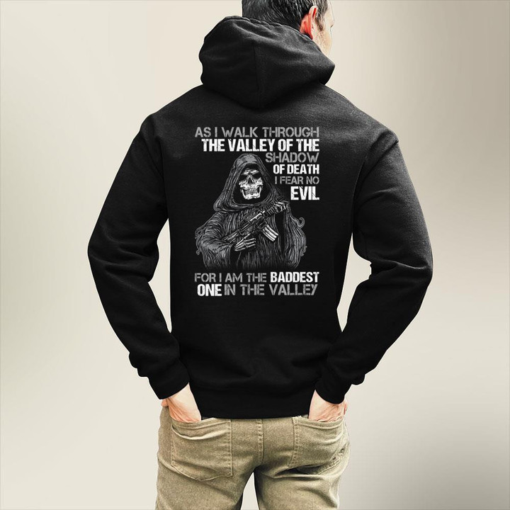 As I Walk Through The Valley Of The Shadow Of Death I Fear No Evil For I Am The Baddest Veteran Hoodie