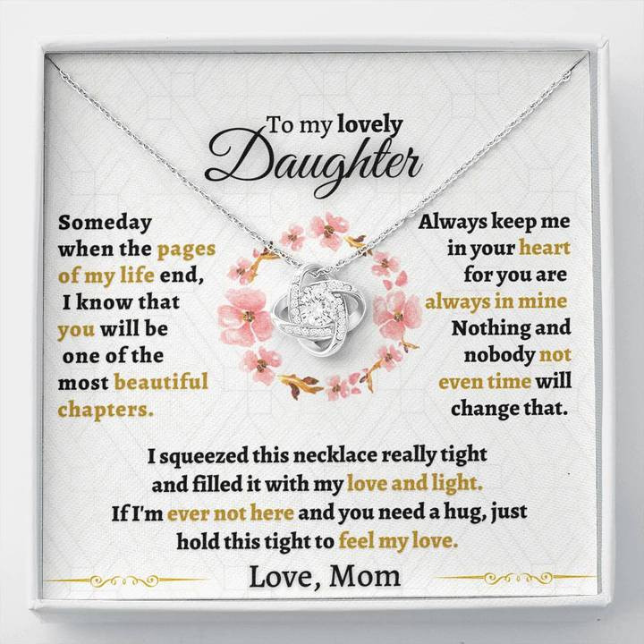Daughter Necklace Some Day When Pages Of My Life End Youre The Most Beautiful Chapters Love Knot Necklace Love Mom - 1