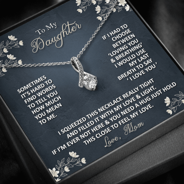 To My Daughter Necklace - If I Had To Choose Between Loving You  Breathing - Alluring Beauty Necklace - 1