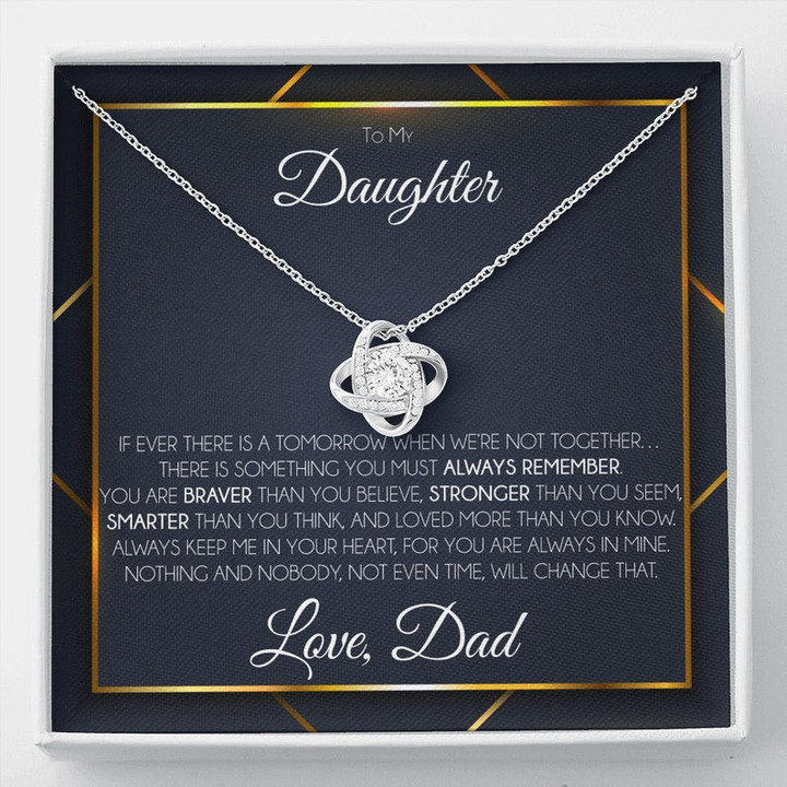To My Daughter Necklace - You are braver stronger smarter Love Dad Love Knot Necklace LX331W - 1