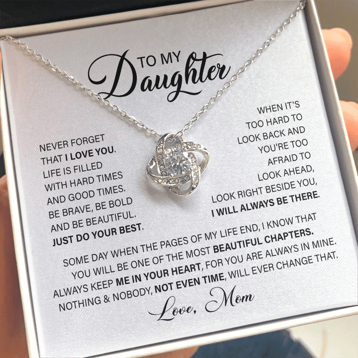 To My Daughter Necklace - Look ahead look right beside you I will always be there Love Knot Necklace XL007K - 1