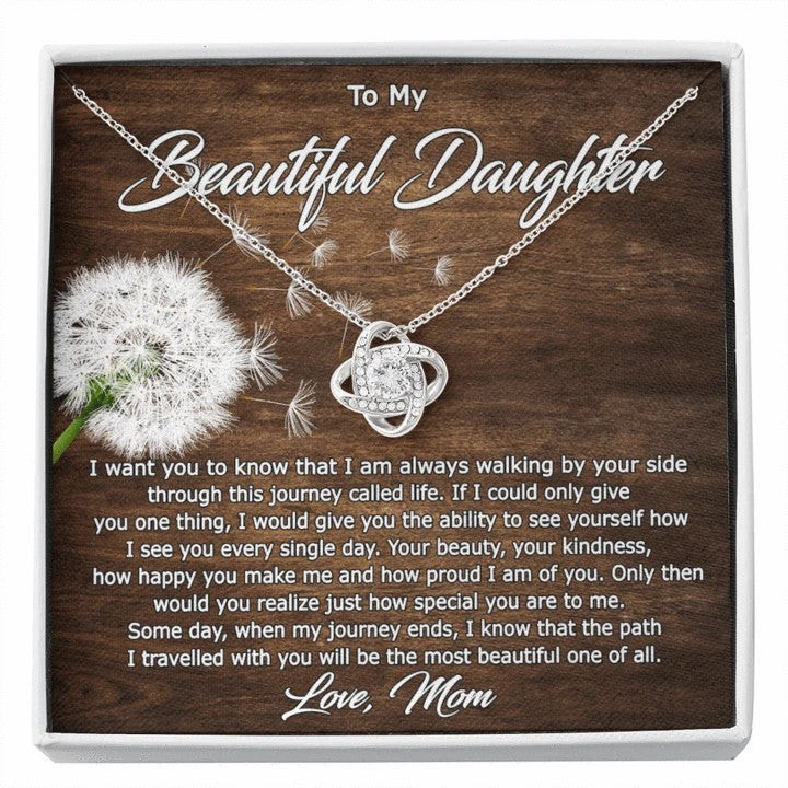 To My Daughter Necklace Gift I want you to know that I am always walking by your side through this journey called life Love Knot Necklace LX343I - 1