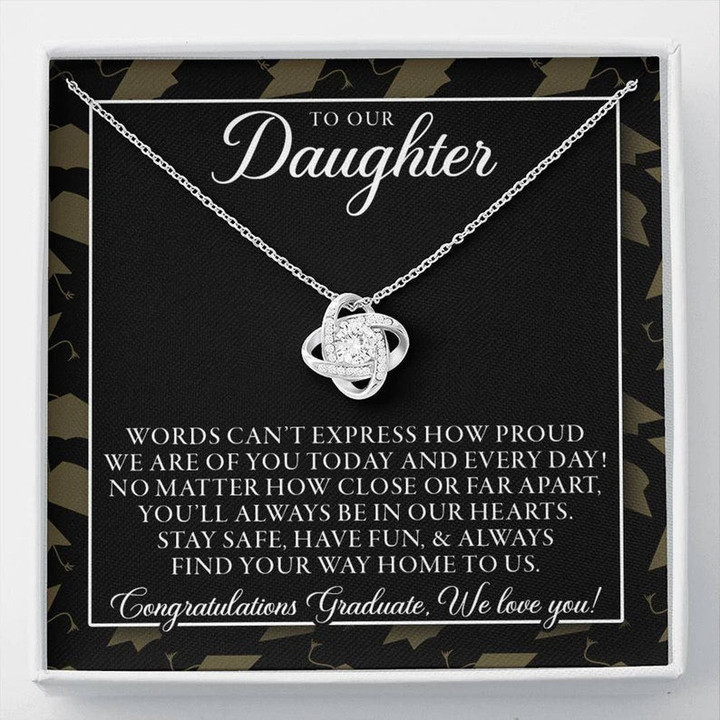 Graduation Gift Necklace for Daughter -Stay Safe Have Fun  Always Find Your Way Home To Us - College High School Senior Graduation Gift - Class of 2022 Love Knot Necklace - LX034F - 1