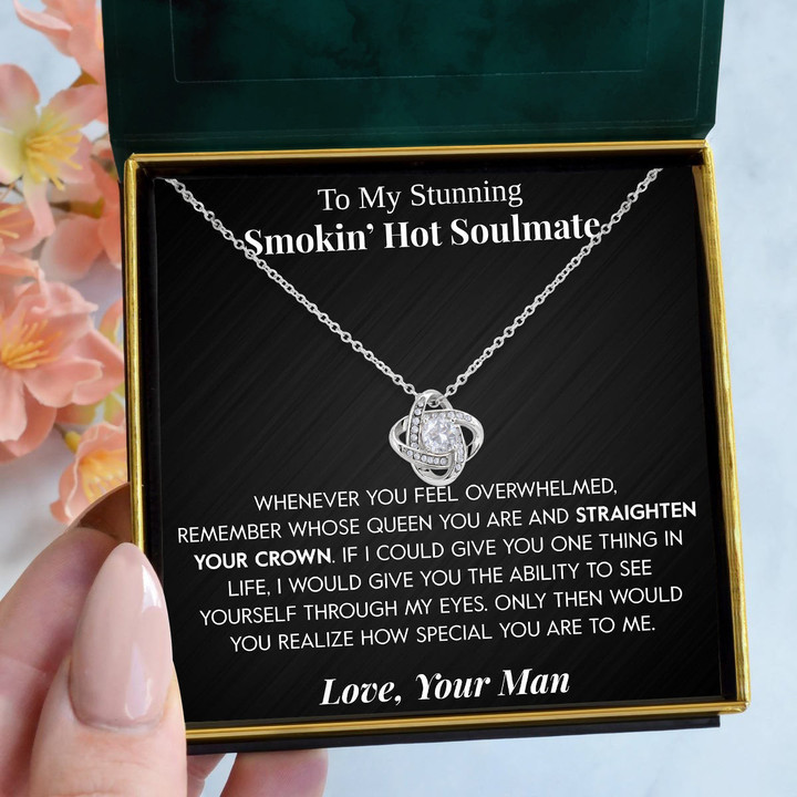 Pamaheart - To My Stunning Smokin Hot Soulmate  Straighten Your Crown  Love Knot Necklace Gift For Birthday Christmas Mothers Day - 1