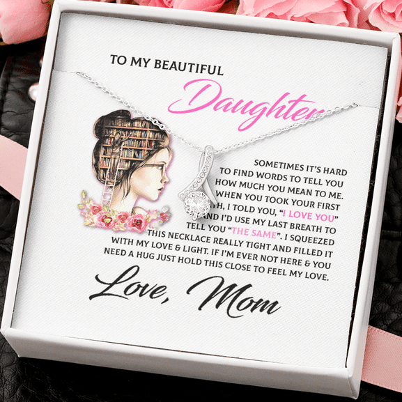 To My Beautiful Daughter Necklace Gift - Book Lover Gift Id use my last breath to tell you I Love You Alluring Beauty Necklace LX060G - 1