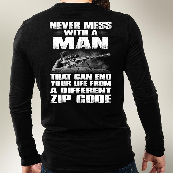 Gun Shirt, Never Mess With A Man That Can End Your Life From A Different Zip Code Hoodie