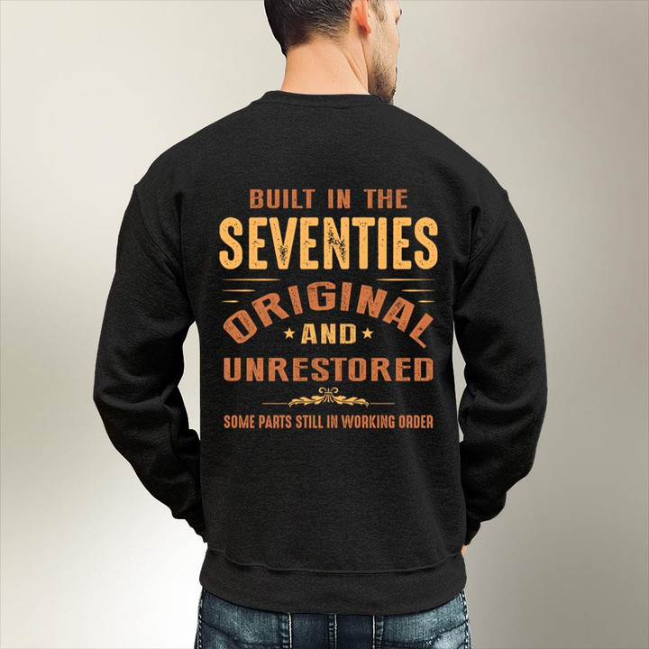 Personalized 70's T Shirts, Built-In The Seventies Original And Unrestored Birthday Sweatshirt