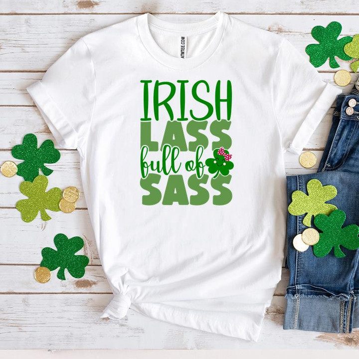 St Patrick's Day Shirts, Irish Lass Full Of Sass 1ST-50 T-Shirt