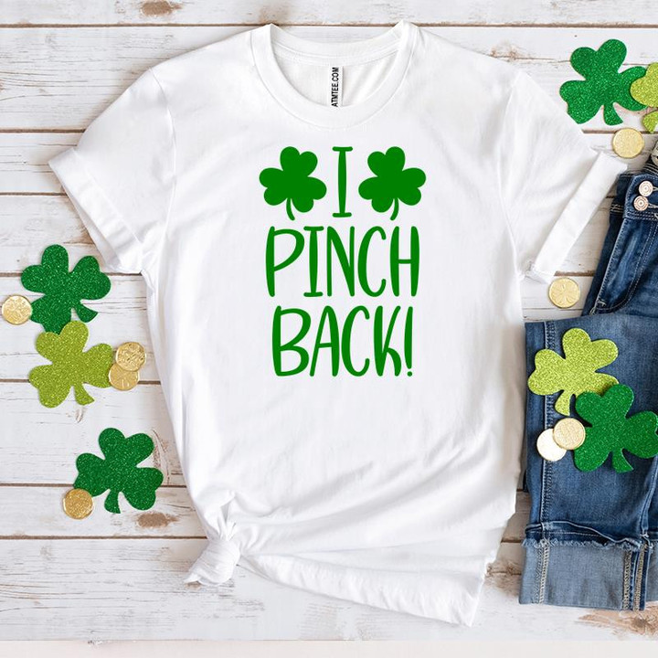 St Patrick's Day Shirts, Shamrock Shirt, Lucky Shirt, I Pinch Back 1ST-53 T-Shirt