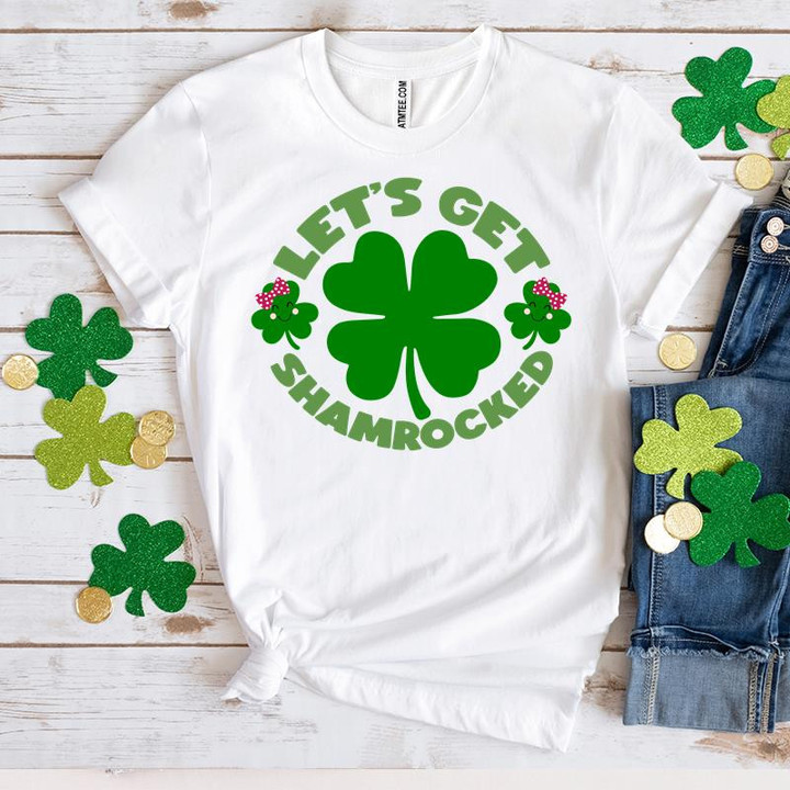 St Patrick's Day Shirts, Four Leaf Clover Shirt, Let's Get Shamrocked 1ST-57 T-Shirt