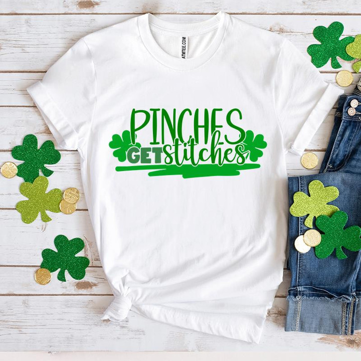 St Patrick's Day Shirts, Shamrock Shirt, Irish Day Shirt, Pinches Get Stitches 1ST-77 T-Shirt
