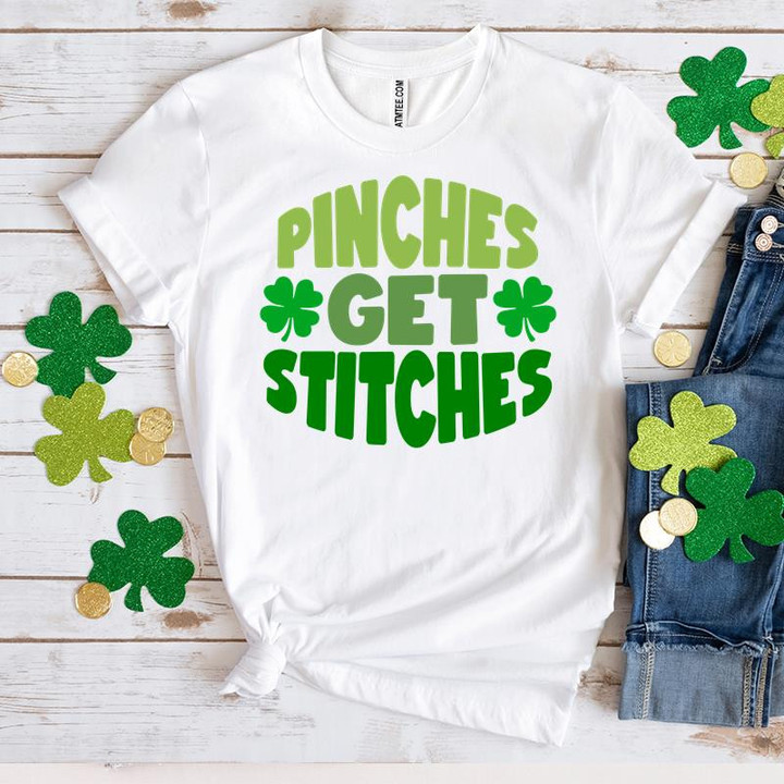 St Patrick's Day Shirts, Shamrock Shirt, Pinches Get Stitches 1ST-75 T-Shirt