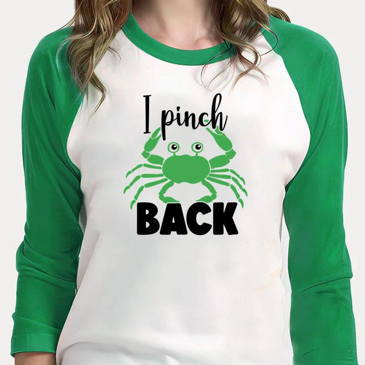 St Patrick's Day Shirts, I Pinch Back Crab 1ST-52 3/4 Sleeve Raglan