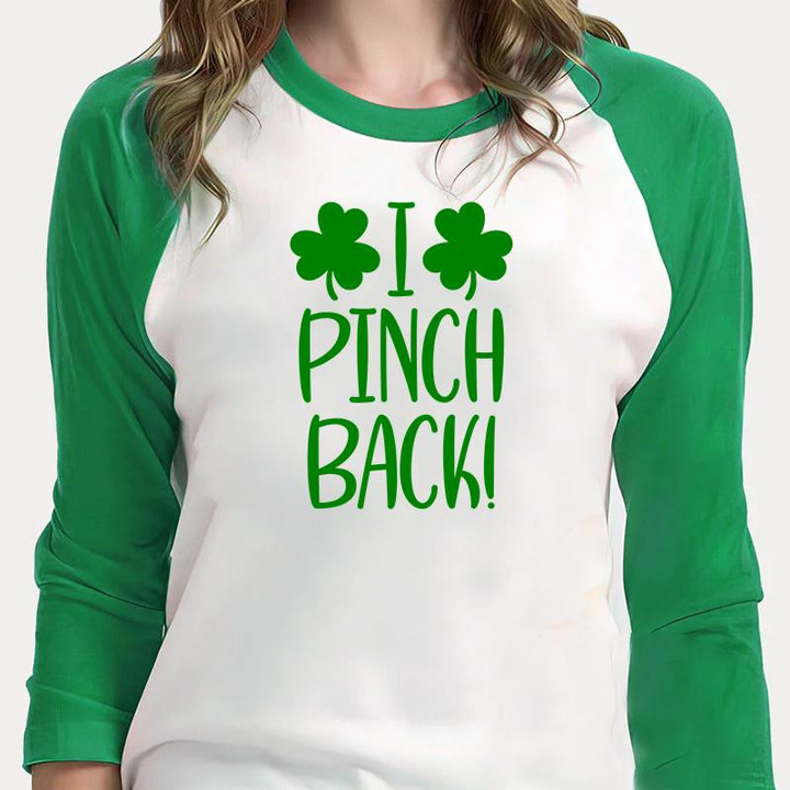 St Patrick's Day Shirts, Shamrock Shirt, Lucky Shirt, I Pinch Back 1ST-53 3/4 Sleeve Raglan