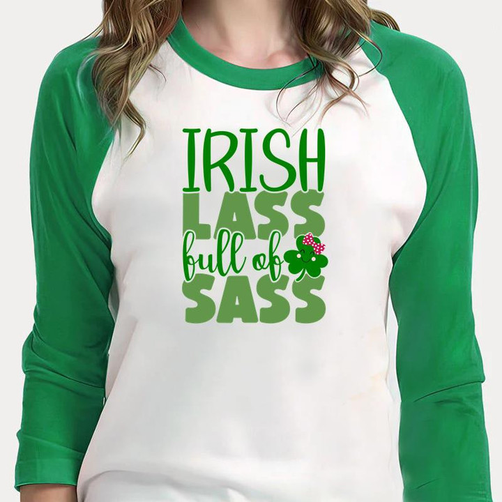 St Patrick's Day Shirts, Irish Lass Full Of Sass 1ST-50 3/4 Sleeve Raglan