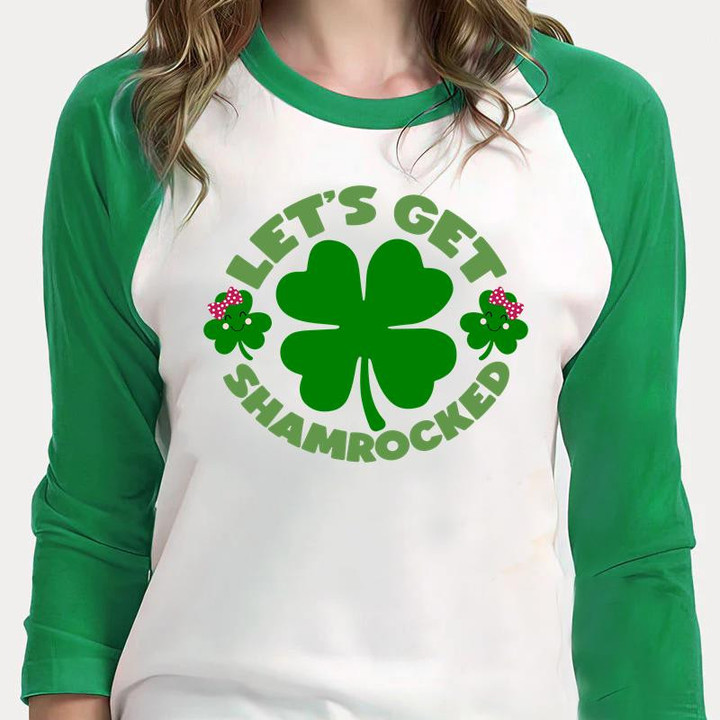 St Patrick's Day Shirts, Four Leaf Clover Shirt, Let's Get Shamrocked 1ST-57 3/4 Sleeve Raglan