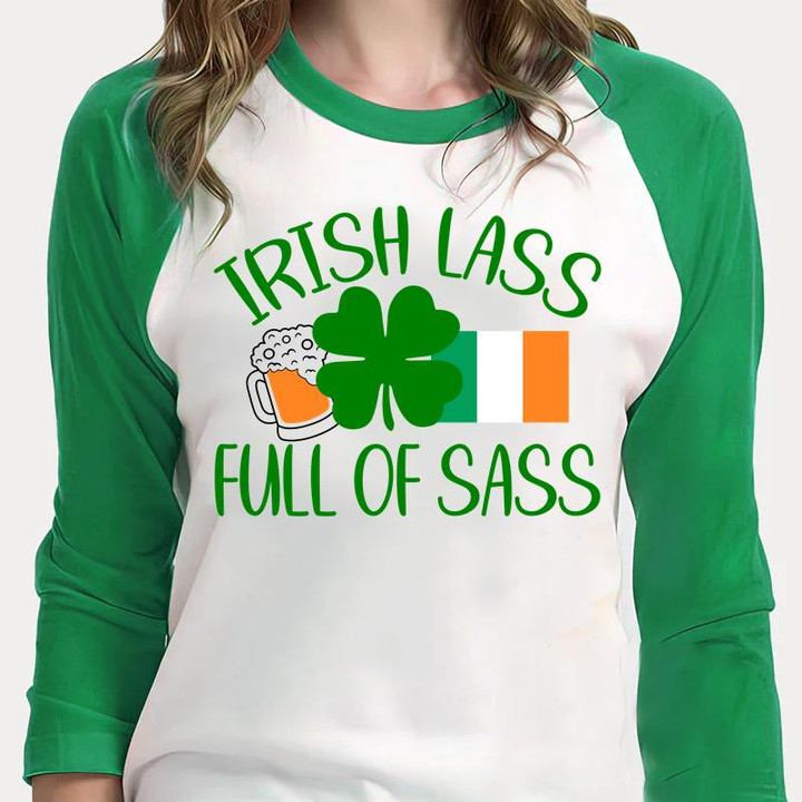 St Patrick's Day Shirts, Irish Lass Full Of Sass Ireland flag 1ST-49 3/4 Sleeve Raglan