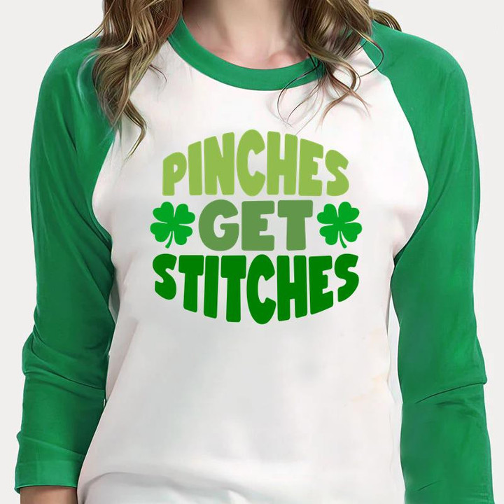 St Patrick's Day Shirts, Shamrock Shirt, Pinches Get Stitches 1ST-75 3/4 Sleeve Raglan