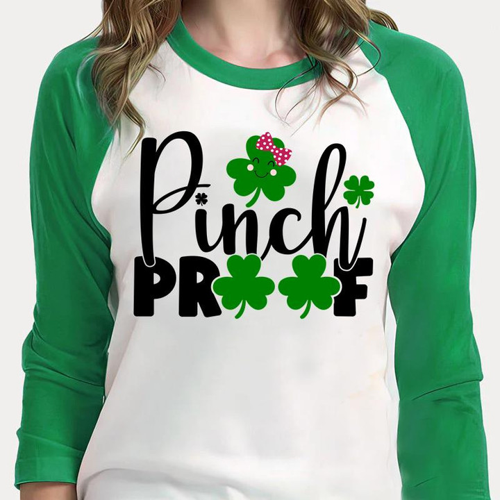 Cute St Patrick's Day Shirts, Pinch Proof Shamrock 1ST-73 3/4 Sleeve Raglan