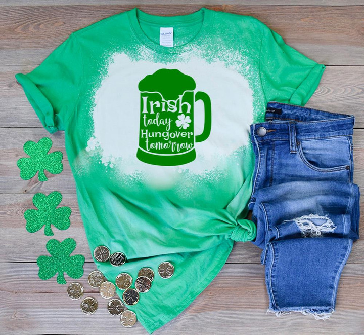St Patrick's Day Shirts, Drinking Shamrock Beer, Irish Today Hungover Tomorrow 1ST-30 Bleach Shirt
