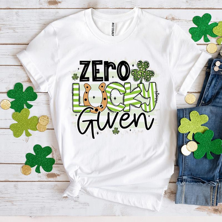 St Patrick's Day Shirts, Shamrock Lucky Shirt, Zero Lucks Given 4ST-3511 T-Shirt