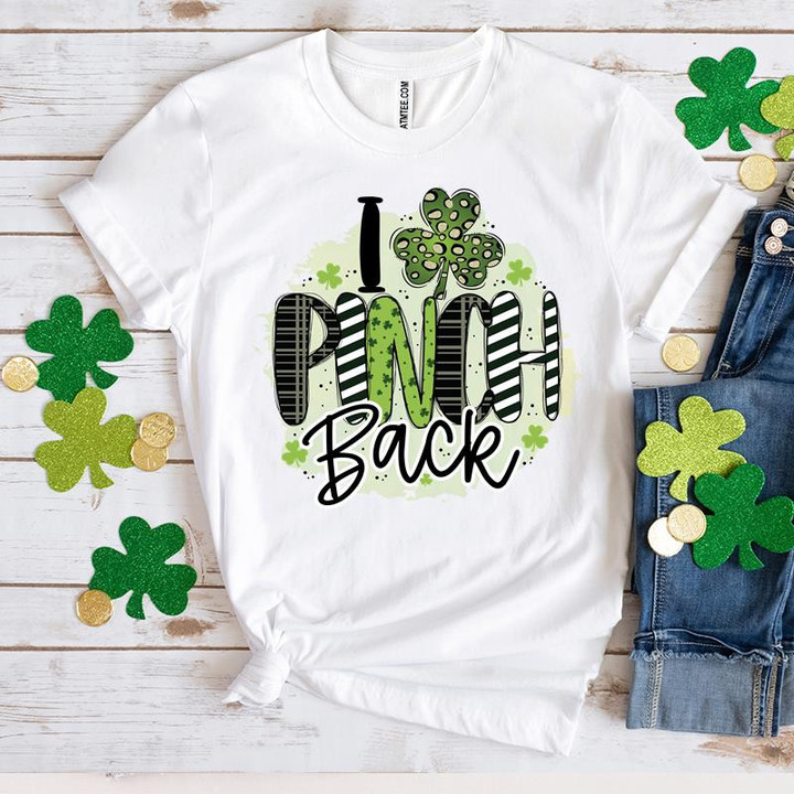 St Patrick's Day Shirts, Shamrock Shirt, I Pinch Back 4ST-3512 T-Shirt