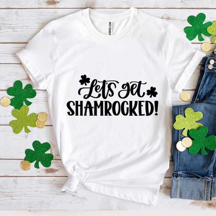 St Patrick's Day Shirts, Lets Get Shamrocked Shirt 5SP-40 T-Shirt