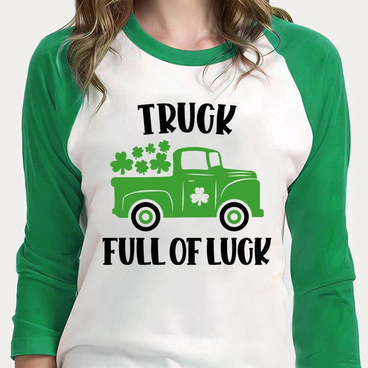 St Patrick's Day Shirts, Irish Shamrock Shirt, Truck Full Of Luck 5SP-92 3/4 Sleeve Raglan