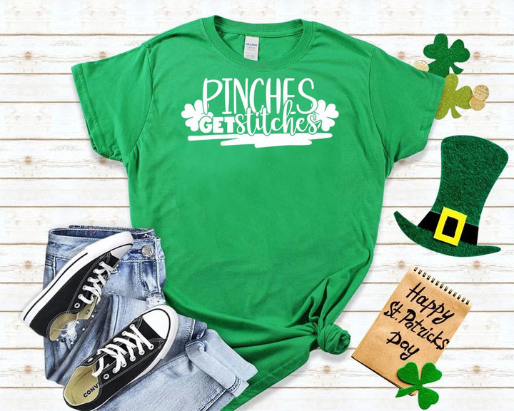 St Patrick's Day Shirts, Shamrock Shirt, Irish Day Shirt, Pinches Get Stitches 1STW 77 T-Shirt