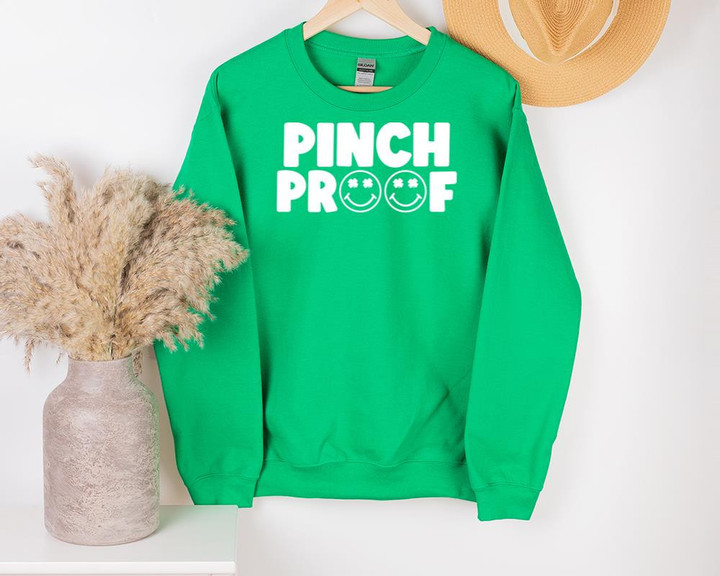Cute St Patrick's Day Shirts, Pinch Proof 1STW 74U Sweatshirt