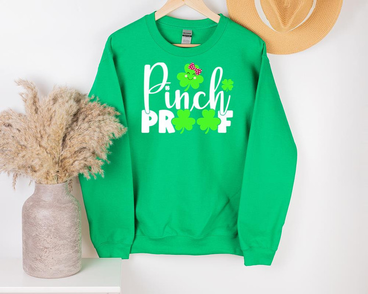 Cute St Patrick's Day Shirts, Pinch Proof Shamrock 1STW 73U Sweatshirt