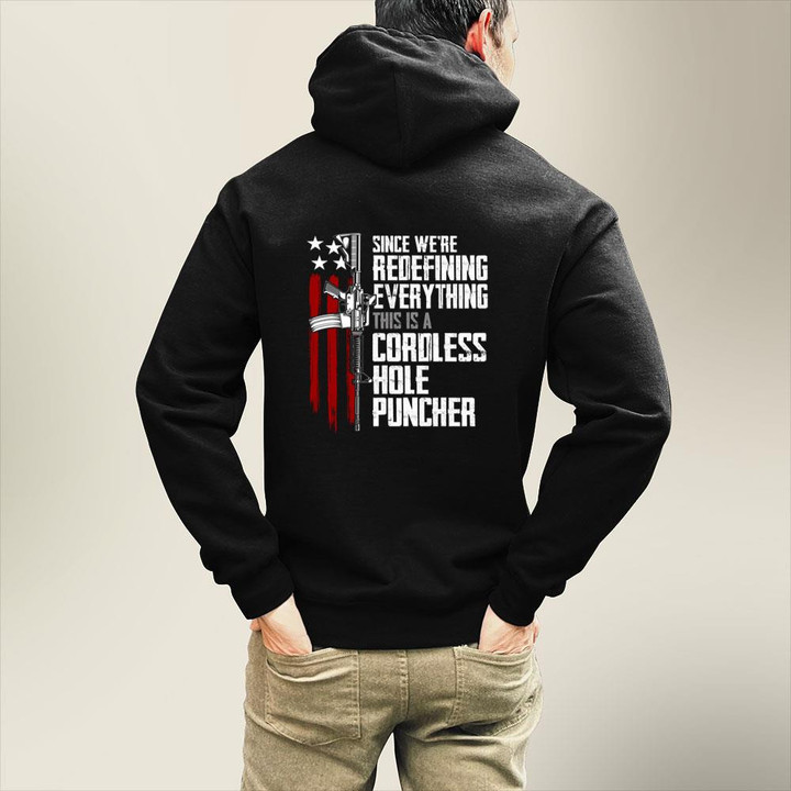 Since We Are Redefining Everything This Is A Cordless Hole Puncher Hoodie