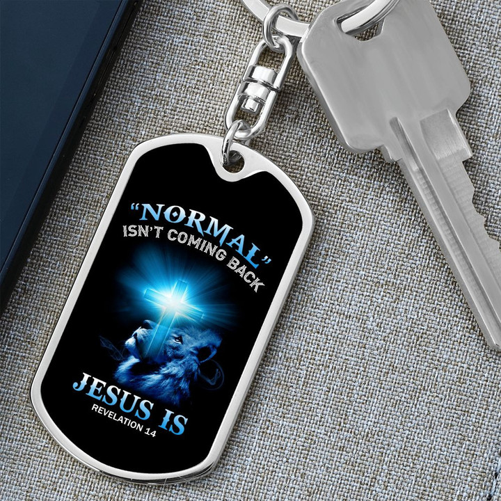 Normal Isn't Coming Back Jesus Is Lion Graphic Dog Tag Keychain